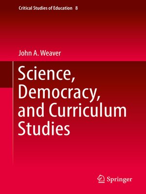 cover image of Science, Democracy, and Curriculum Studies